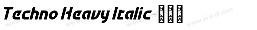 Techno Heavy Italic字体转换